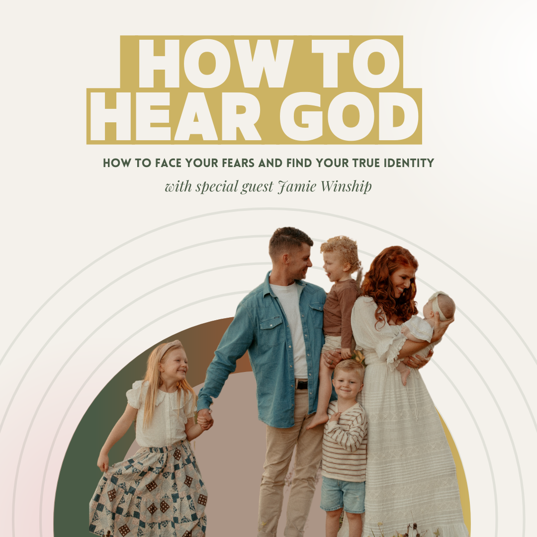 Ep 144: (Re-Release) Knowing Your Identity + Hearing From God with Jamie Winship